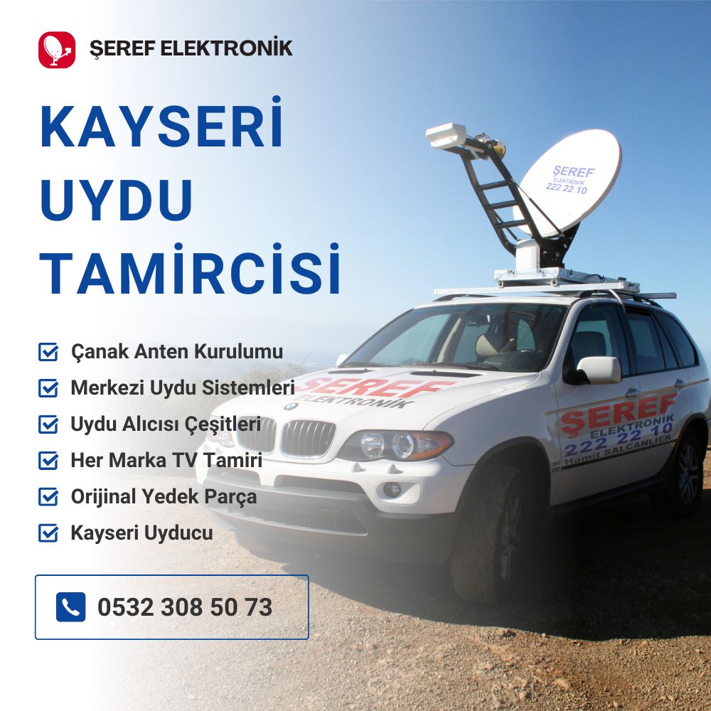 Kayseri Uydu Tamircisi Uyducu Şeref Elektronik